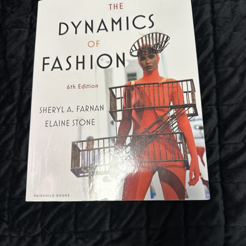 SALE: The Dynamics of Fashion: 6th Edition Sheryl A. Farnan, Elaine Stone