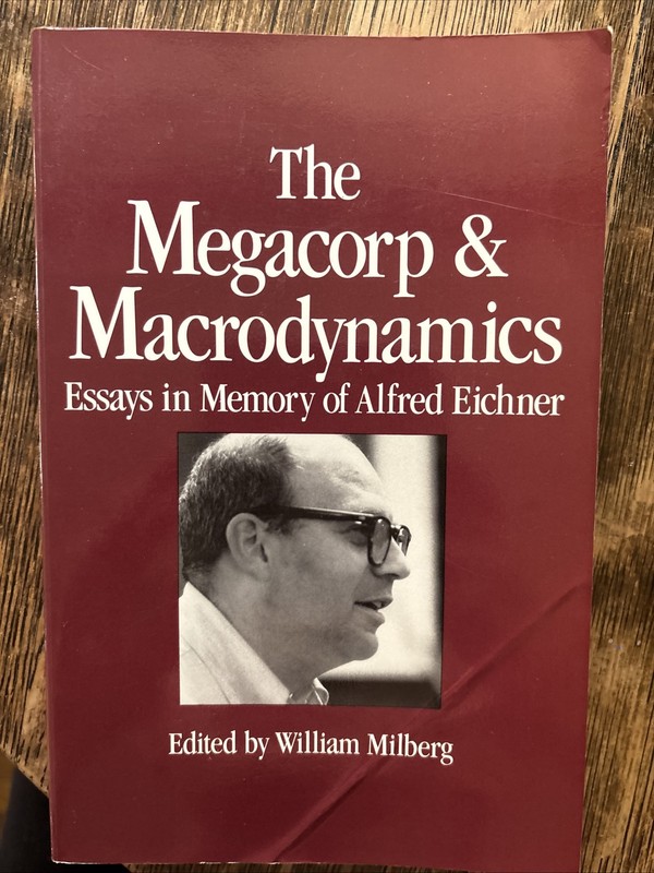 The Megacorp & Macrodynamics: Essays In Honor Of Alfred Eichner, William Milberg