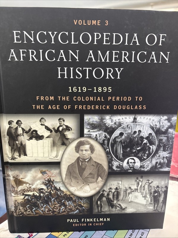 Encyclopedia of African American History, 1619-1895: Volume 3