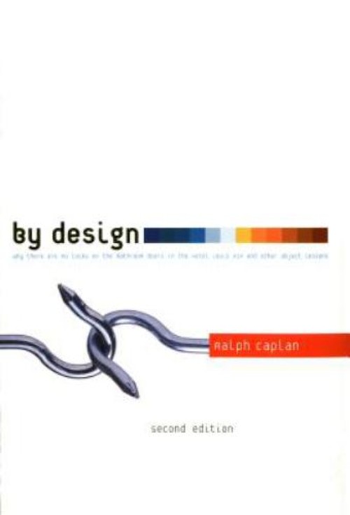 By Design 2nd Edition : Why There Are No Locks on the Bathroom Do