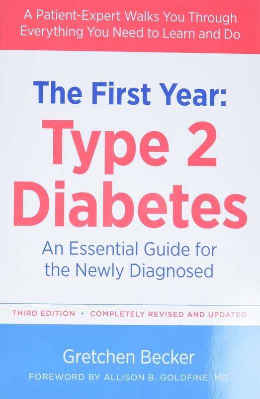 The First Year: Type 2 Diabetes: An Essential Guide for the Newly Diagnosed …