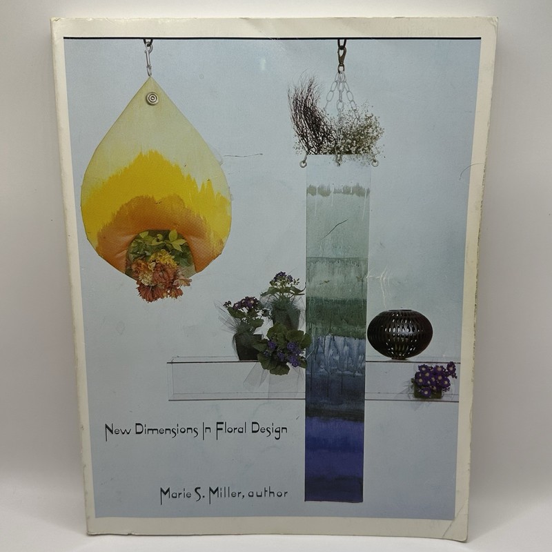 Vtg Flower Arranging BookNew Dimensions in Floral Design Art Marie Miller SIGNED