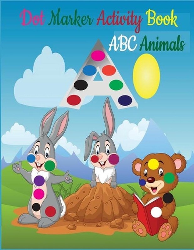 Dot Markers Activity Book ABC Animals: Dot Marker Activity Book ABC – Dot Marker
