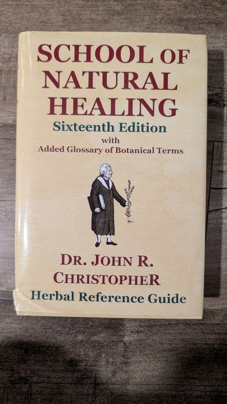 School of Natural Healing Sixteenth Edition by Dr. John R. Christopher HC/DJ