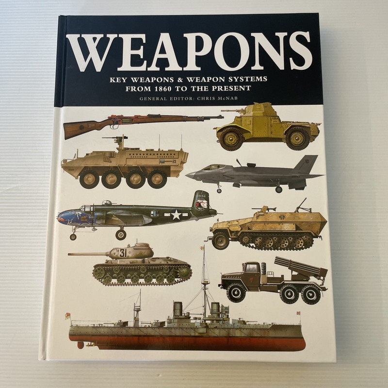 Weapons by Chris McNab, 1860 To Present, Large Hardcover Military