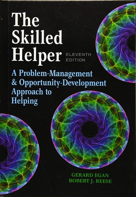 The Skilled Helper: A Problem-Management and Opportunity-Development Approac…