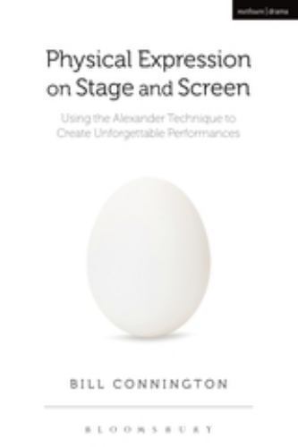 Physical Expression on Stage and Screen: Using the Alexander Technique to…