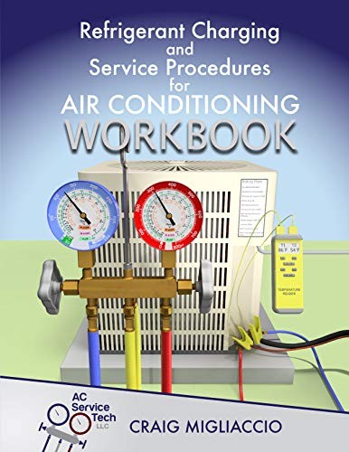 Refrigerant Charging and Service Procedures for Air by Migliaccio