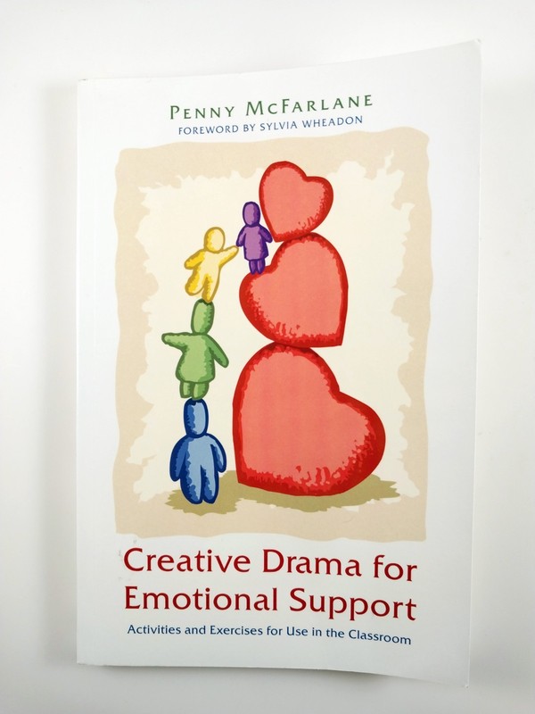 Creative Drama for Emotional Support by Penny McFarlane (2012, TPB)
