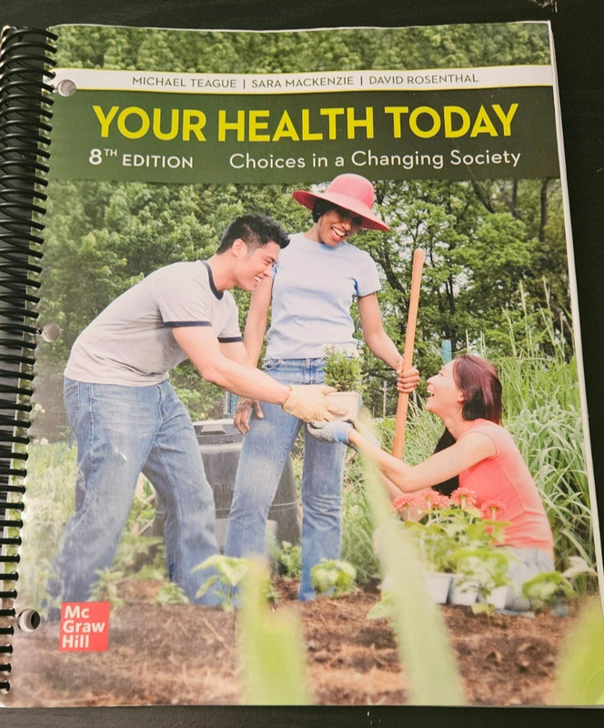 Your Health Today: Choices in a Changing Society. (8th Edition) Teague VERY GOOD