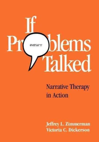 If Problems Talked : Narrative Therapy in Action, Hardcover by Zimmerman, Jef…