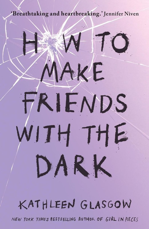 How to Make Friends with the Dark by Kathleen Glasgow (English) Paperback Book