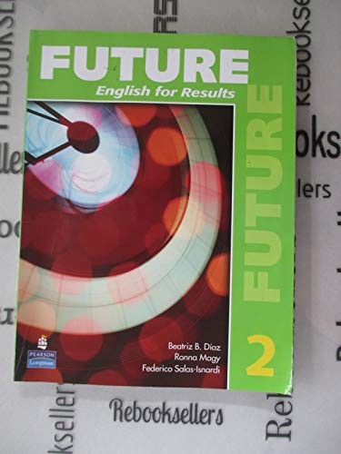 Future 2: English for Results (with Practice Plus CD-ROM) by Sarah Lynn