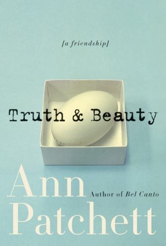 Ann Patchett~TRUTH & BEAUTY~SIGNED 1ST/DJ~NICE COPY