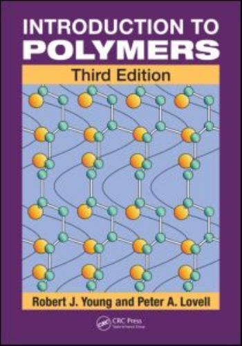 Introduction to Polymers, Third Edition by Young, Robert J.
