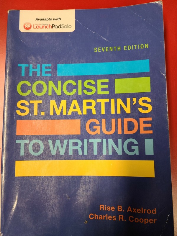 The Concise St. Martin’s Guide to Writing by Charles R. Cooper and Rise B….