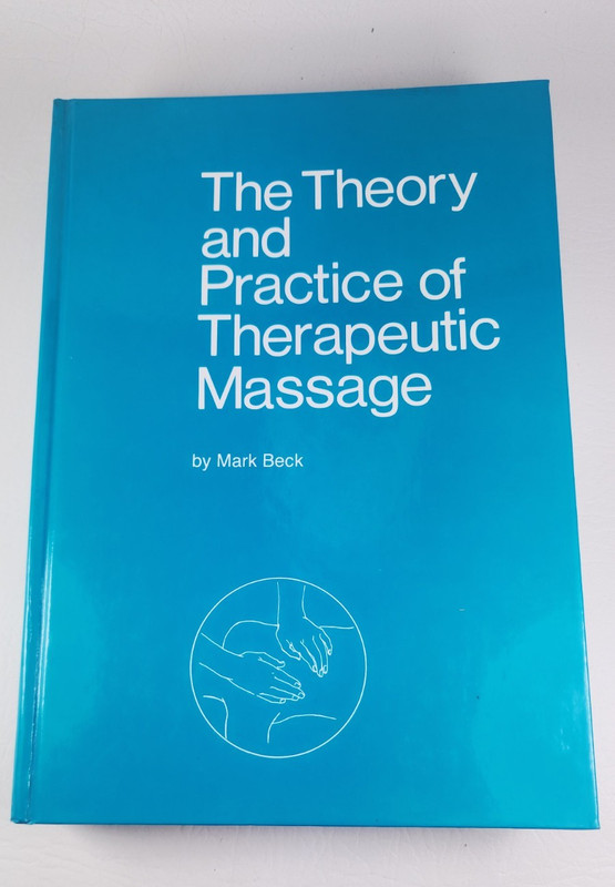 Theory And Practice Of Therapeutic Massage 1988 5th print Beck Milady Hardcover