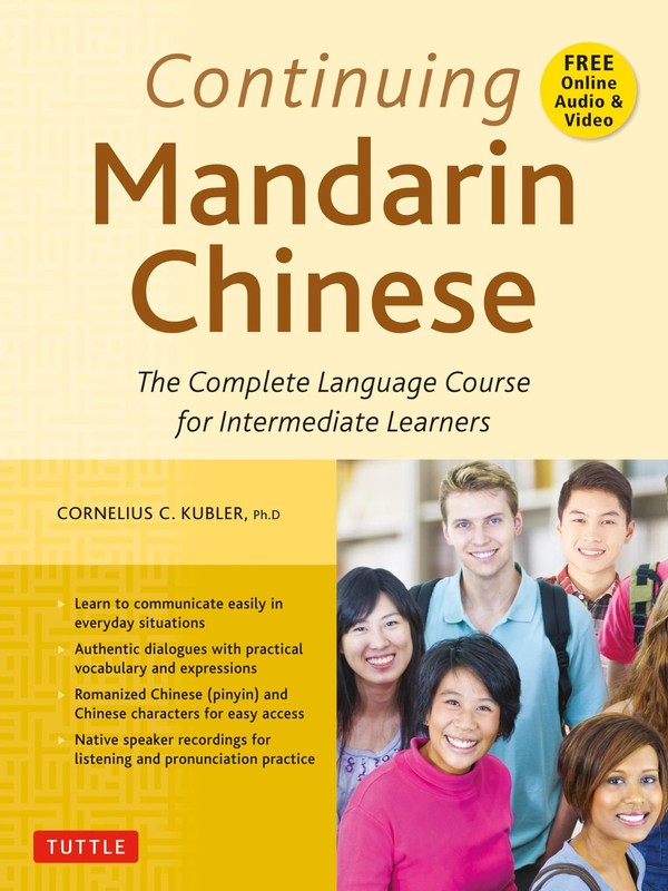 Continuing Mandarin Chinese Textbook: The Complete Language Course for Inter…
