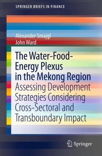 Water-Food-Energy Nexus in the Mekong Region : Assessing Development Strategi…
