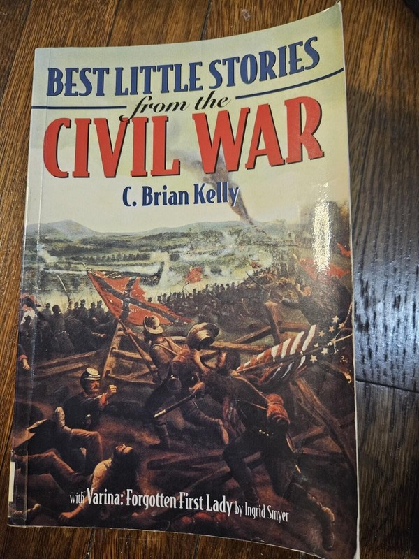 Best Little Stories from the Civil War by C. Brian Kelly (1998, Trade Paperback)