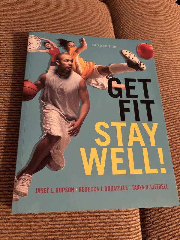 Get Fit, Stay Well! by Rebecca Donatelle, Janet Hopson and Tanya Littrell 2014