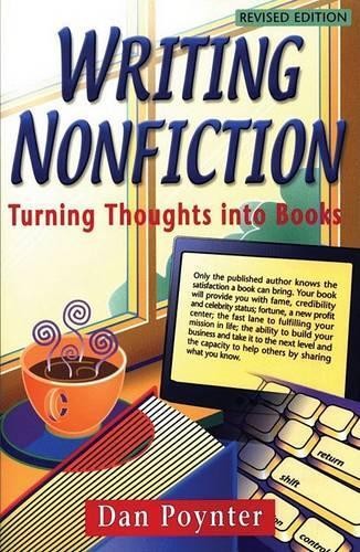 Writing Non-fiction: Turning Thoughts …, Poynter, Dan