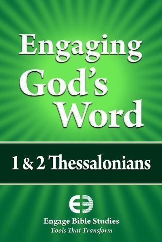 Engaging God’s Word: 1 & 2 Thessalonians by Community Bible Study