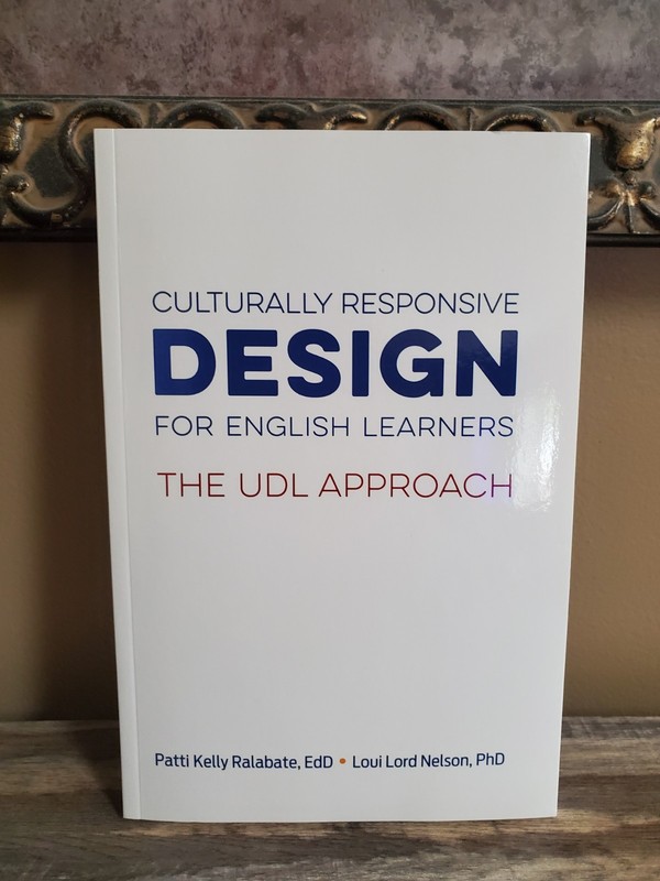 Culturally Responsive Design for English Learners: The UDL Approach Ralabate