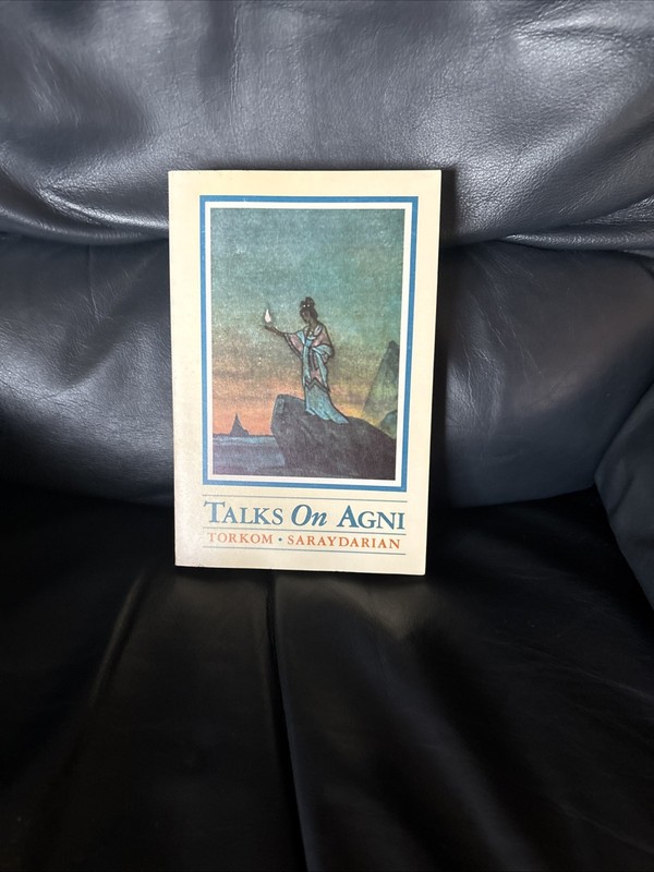 Talks on Agni (Volume 1) (v 1) – Paperback By Torkom Saraydarian – Good