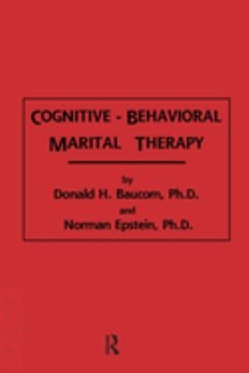 Cognitive-Behavioral Marital Therapy Donald H., Epstein, Norman B
