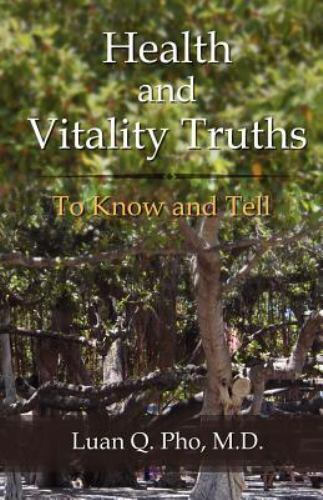 Health and Vitality Truths - 0983782792, Pho MD, paperback