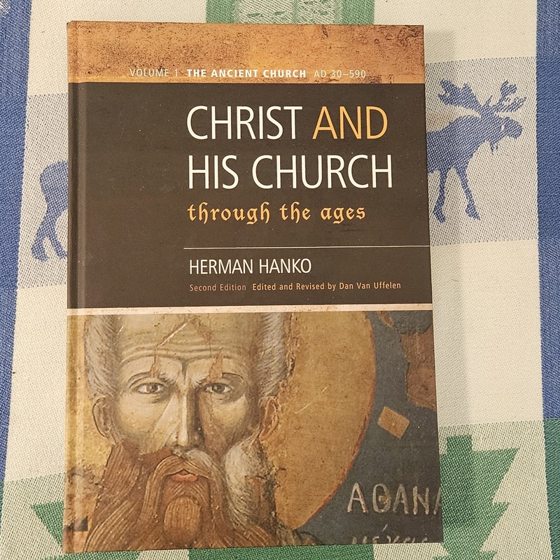 Christ and His Church Through the Ages : The Ancient Church AD 30-590 by Herman