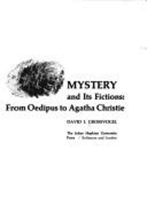 Mystery and Its Fictions : From Oedipus to Agatha Christie David
