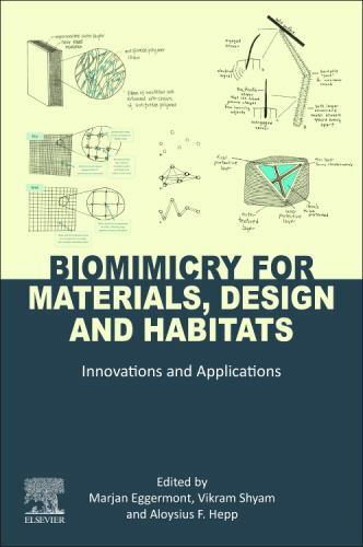 Biomimicry for Materials, Design and Habitats : Innovations and Applications,…