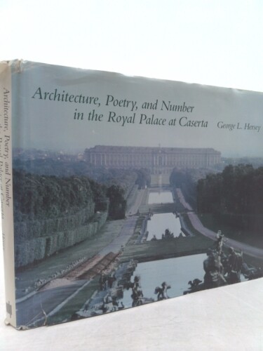 Architecture, Poetry, and Number in the Royal Palace at Caserta