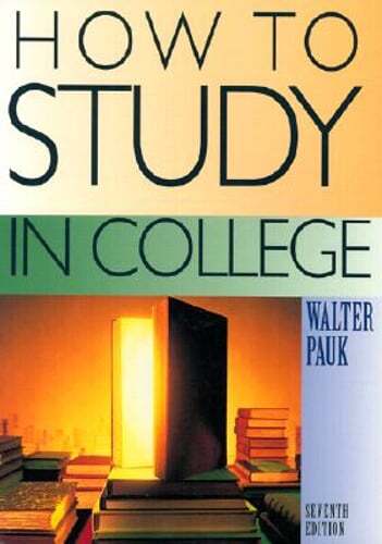 How to Study in College Seventh Edition by Walter Pauk: Used