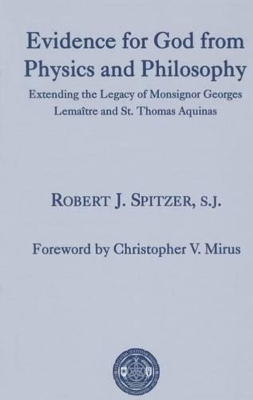 Evidence for God from Physics and Philosophy Extending the Legacy of Monsignor G