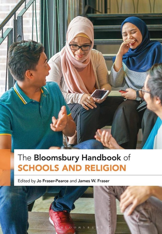 The Bloomsbury Handbook of Schools and Religion by Dr Jo Fraser-Pearce (English)