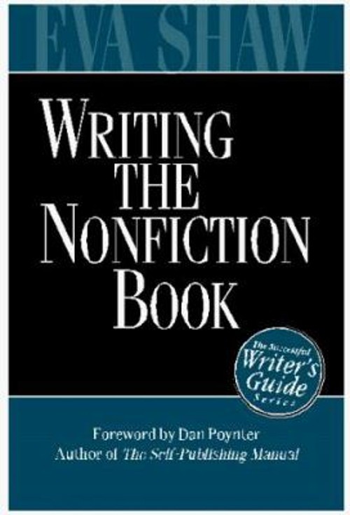 Writing the Nonfiction Book : A Successful Writer’s Guide Paperba