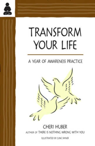 Transform Your Life: A Year of Awareness Practice – Paperback – VERY GOOD