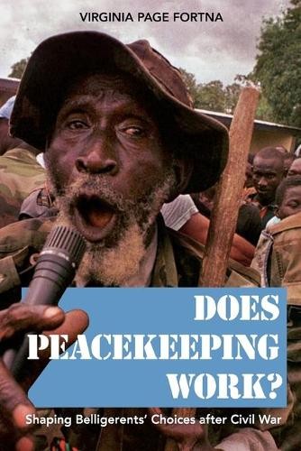 Virginia Page Fortna Does Peacekeeping Work? (Paperback) (UK IMPORT)