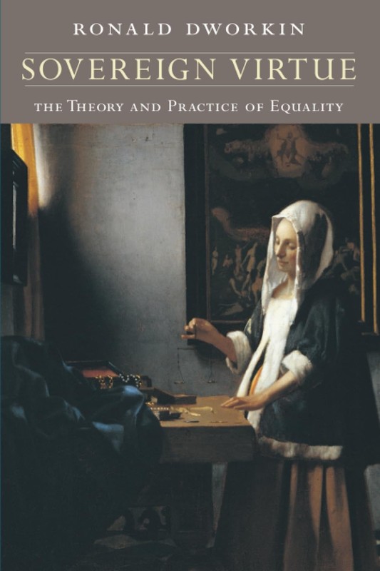 Sovereign Virtue: The Theory and Practice of Equality – paperback Dworkin