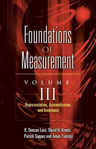 Foundations of Measurement Volume III: Represen, Luce, Suppes, Krantz, Tvers-,