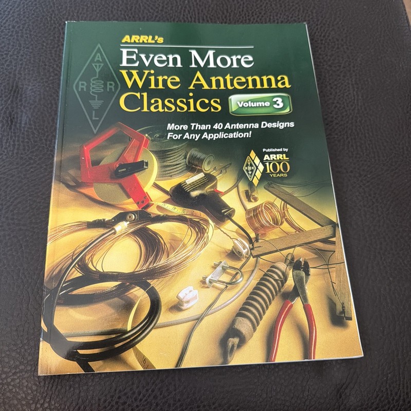 ARRL’s Even More Wire Antenna Wire Classics Volume 3 – More than 40 Antenn…
