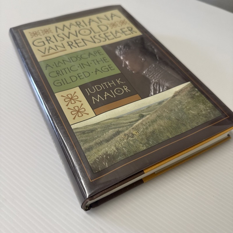 Mariana Griswold Van Rensselaer: A Landscape Critic in the Gilded Age,Major 2013