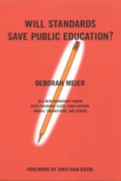Will Standards Save Public Education? Paperback Deborah Meier