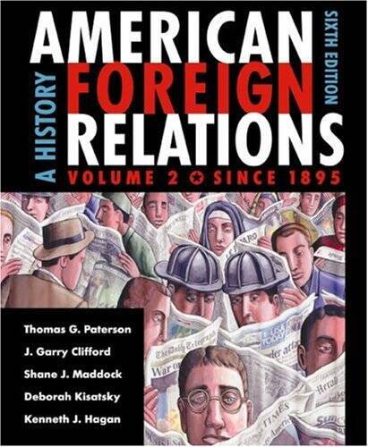 American Foreign Relations: A History, Vol 2: Since 1895 – VERY GOOD