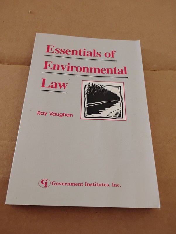 Essentials of Environmental Law by Ray Vaughan Government Institutes Paperback