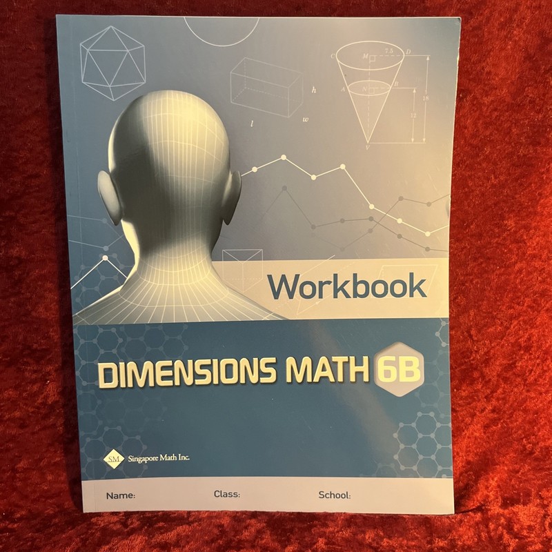 Singapore Math Inc. Dimensions Math Workbook 6B Intermediate Mathematics