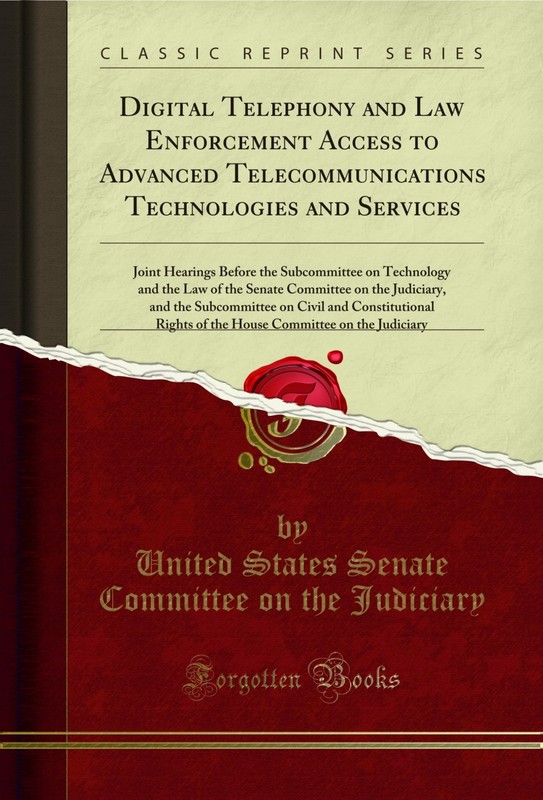 Digital Telephony and Law Enforcement Access to Advanced Telecommunications